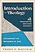 Introduction to Theology (Foundations for Spirit-Filled Christianity): Declaring the Wonders of God