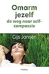 Omarm jezelf: De ...