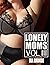 LONELY MOMS VOLUME III: A s...