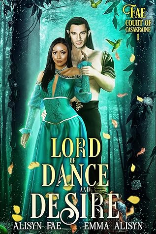 Lord of Dance and Desire (The Fae Court of Casakraine, #3)