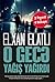 O gecə yağış yağırdı by Elxan Elatlı