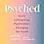 Psyched: Seven Cutting-Edge Psychedelics Changing the World