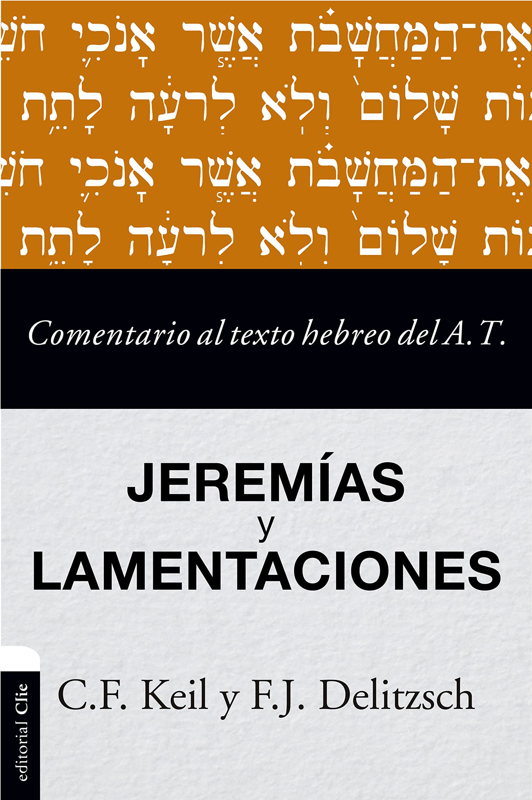 Comentario al texto hebreo del Antiguo Testamento - Jeremías y Lamentaciones (Spanish Edition)