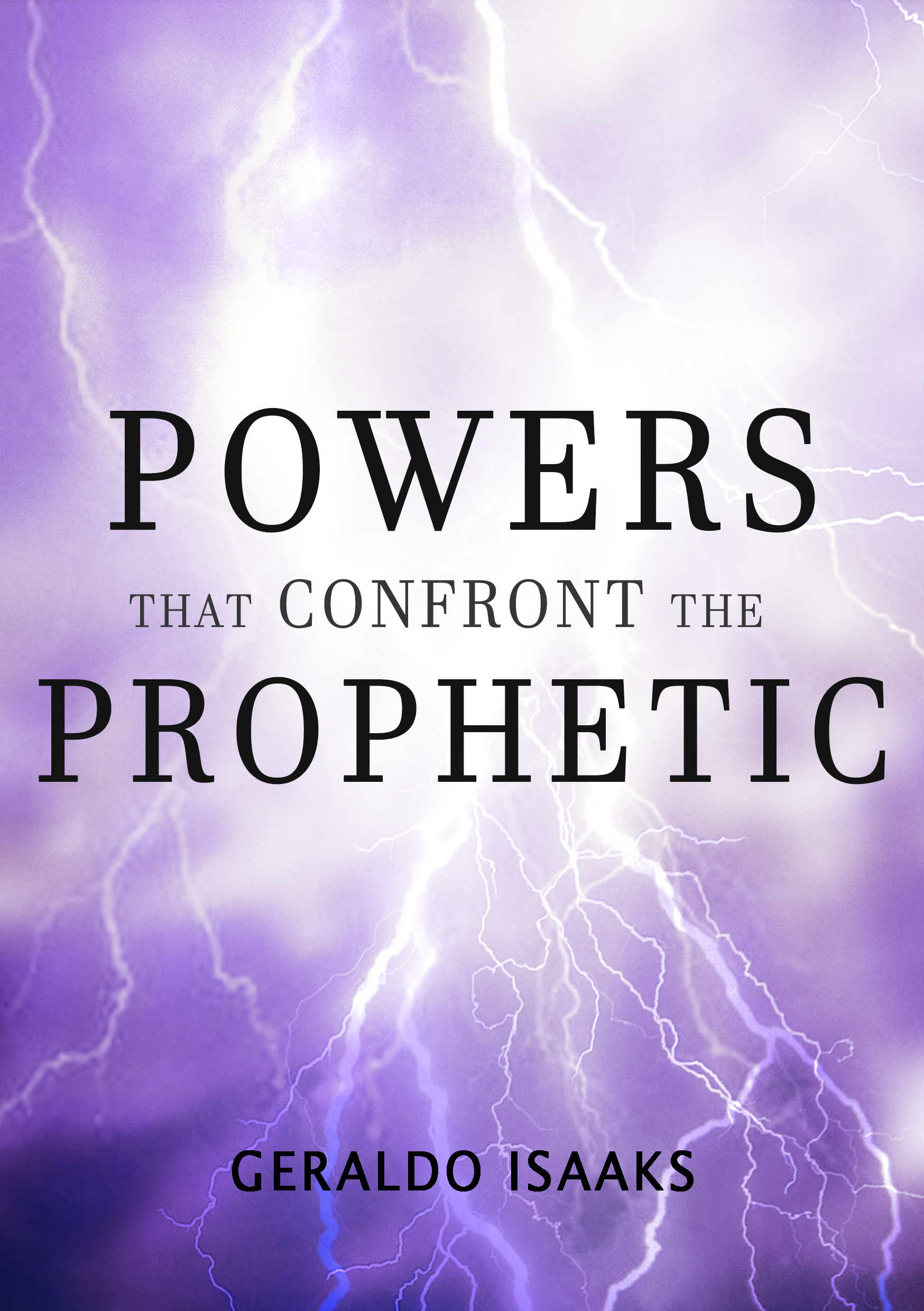 Powers that confront the Prophetic