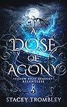 A Dose of Agony by Stacey Trombley