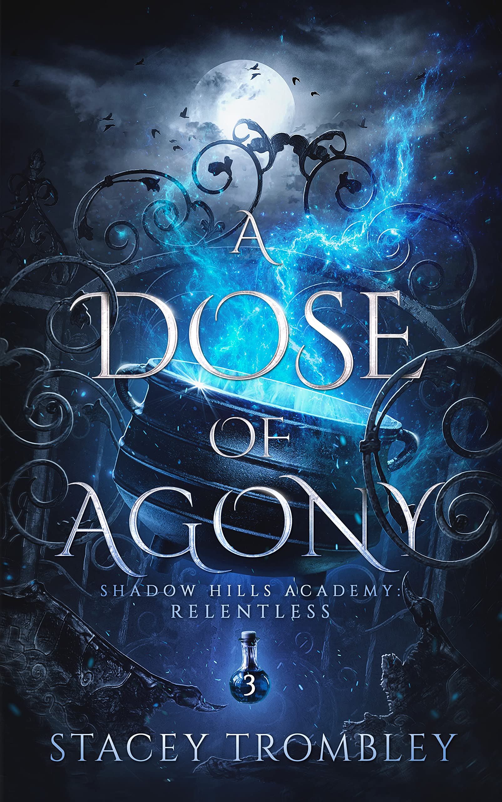 A Dose of Agony (Shadow Hills Academy: Relentless, #3)