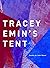 Tracey Emin's Tent
