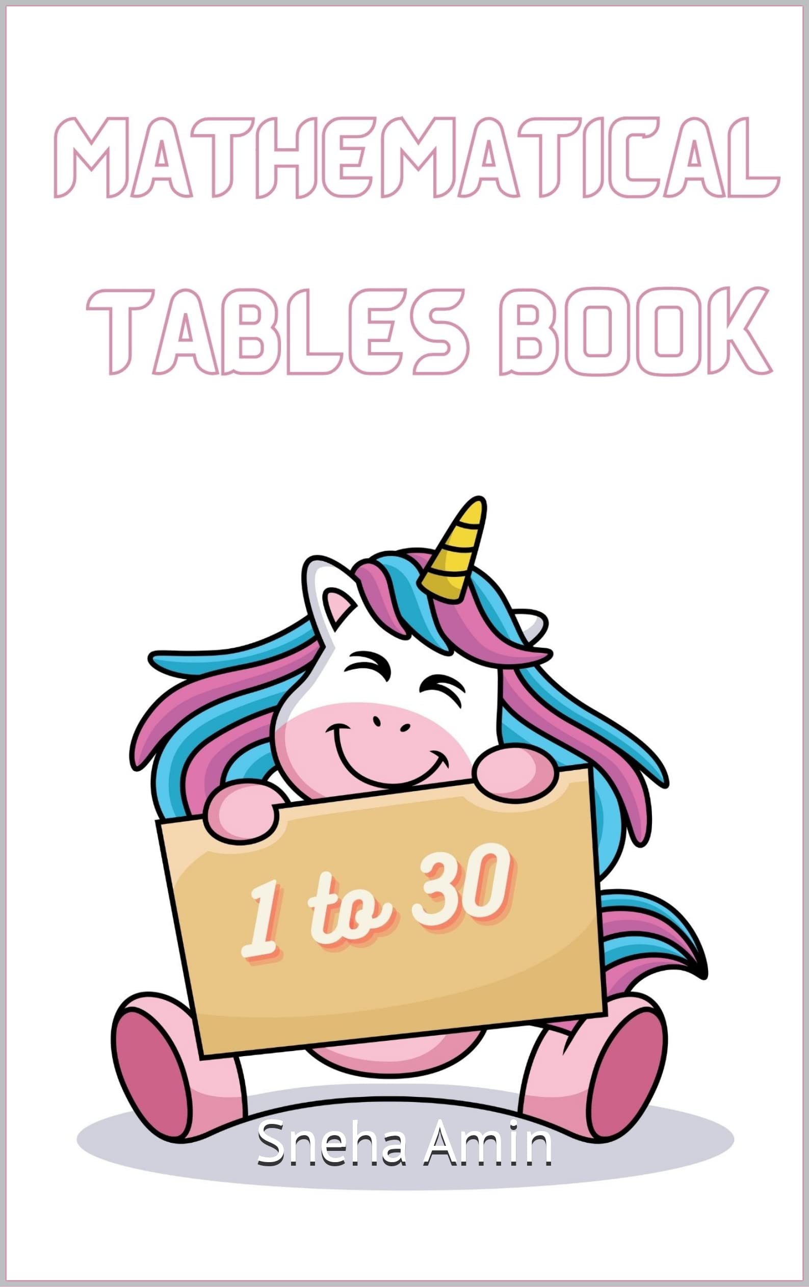 Mathematical Tables Book For Age Group 2 TO 15: ENJOY LEARNING (Kindle Edition)