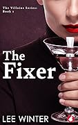 The Fixer (The Villains Series, #1)