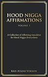 Hood Nigga Affirm...