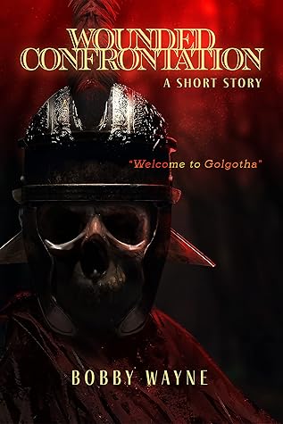 Wounded Confrontation: A Short Story