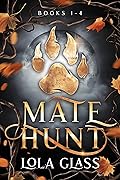 Mate Hunt: Books 1-4
