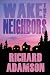 Wake the Neighbors