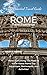 Rome Travel Guide 2023 by The Essential Travel Experi...