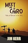 Meet Me in Cairo: Tales of Hitchin' in the '60s