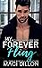 My Forever Fling: A Best Friends to Lovers Romance (British Billionaires Book 3)
