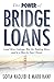 The Power of Bridge Loans: ...