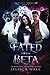 Fated To The Beta (FATED SERIES)
