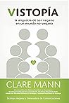 Vistopía: La angustia de ser vegano en un mundo no-vegano (Spanish Edition) Vistopía: La angustia de ser vegano en un mundo no-vegano (Spanish Edition)