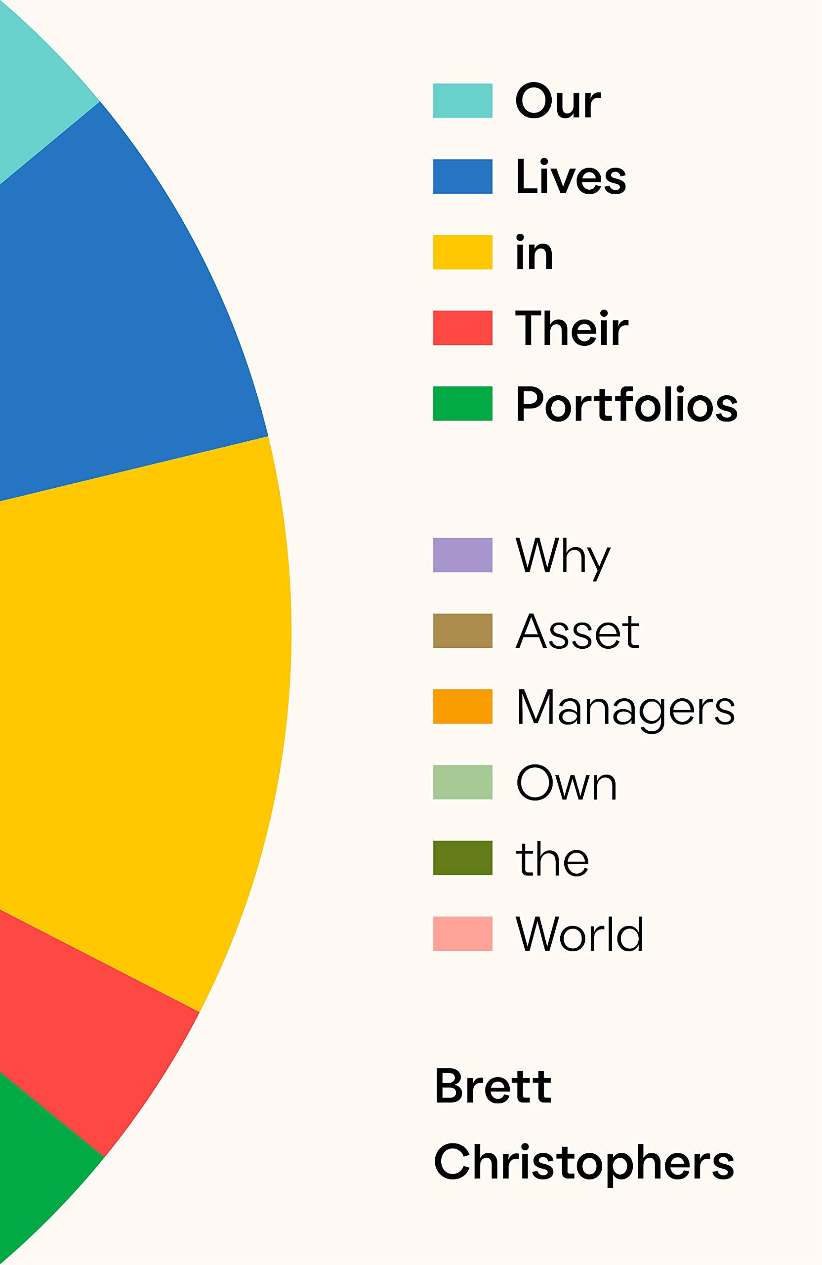 Our Lives in Their Portfolios: Why Asset Managers Own the World (Kindle Edition)