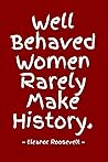 Weekly Planner: 12 Months - Undated - Well Behaved Women Rarely Make History Weekly Planner: 12 Months - Undated - Well Behaved Women Rarely Make History