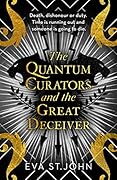 The Quantum Curators and the Great Deceiver