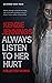 Always Listen to Her Hurt: ...