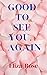 Good To See You, Again by Eliza Rose