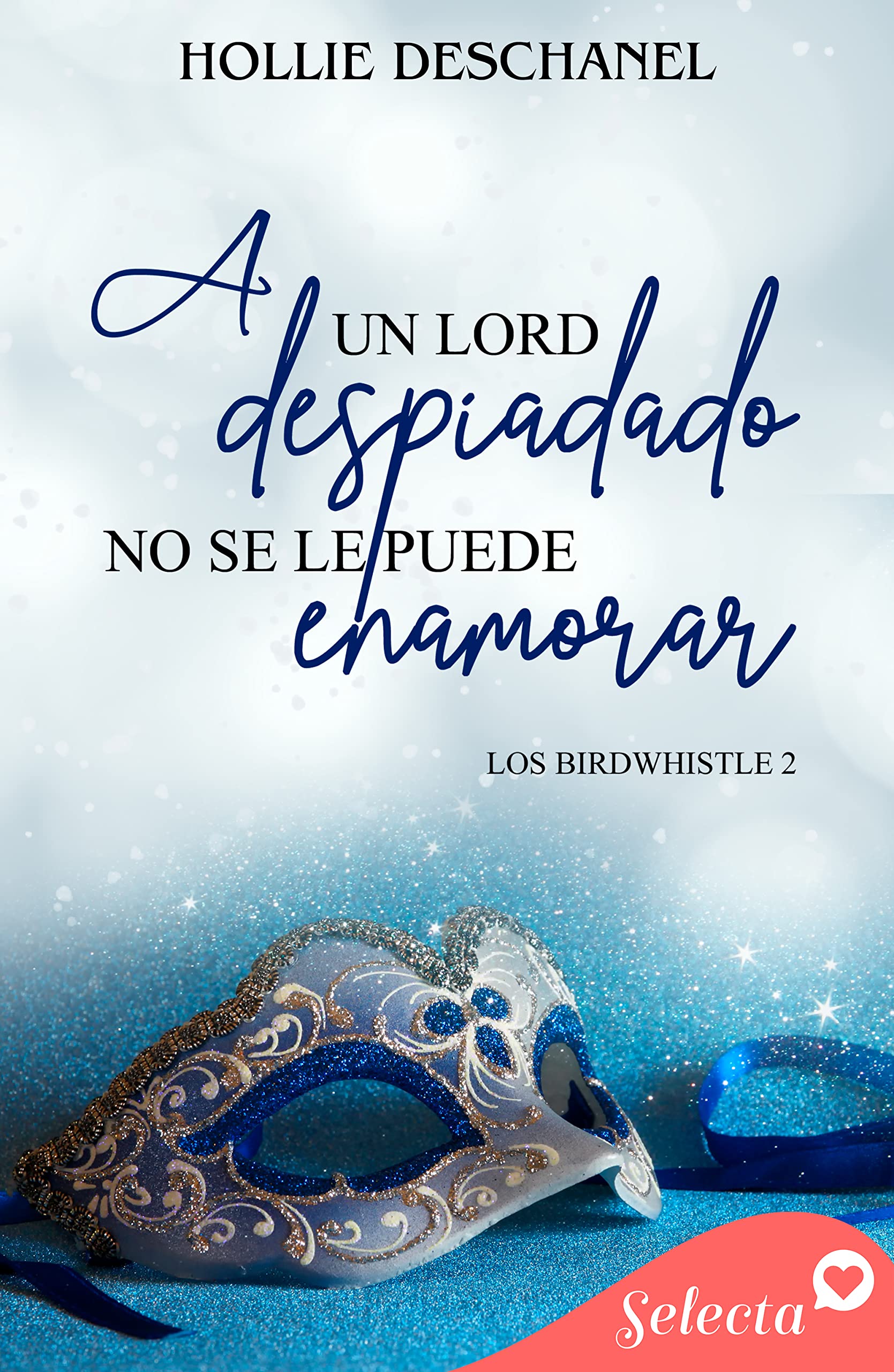 A un lord despiadado no se le puede enamorar (Los Birdwhistle, #2)