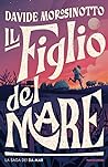 Il figlio del mare by Davide Morosinotto