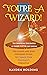 You're a Wizard!: The Unoff...