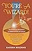 You're a Wizard!: The Unoff...