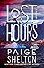 Lost Hours (Alaska Wild #5) by Paige Shelton