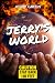 Jerry's World: Caution Stay...
