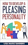 How to Develop a Pleasing Personality