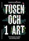 Tusen och 1 art by Martin Emtenäs