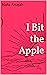 I Bit the Apple