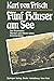 Fünf Häuser am See: Der Brunnwinkl Werden und Wesen eines Sommersitzes (German Edition)