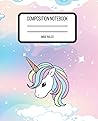 Composition Book (NVS): Unicorn Wide Ruled Journal | Lined Notebook | School Class Girls Children Teens