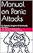 Manual on Panic Attacks by Raghu Appasani