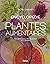 Encyclopédie des plantes alimentaires by Michel Chauvet Encyclopédie des plantes alimentaires by Michel Chauvet