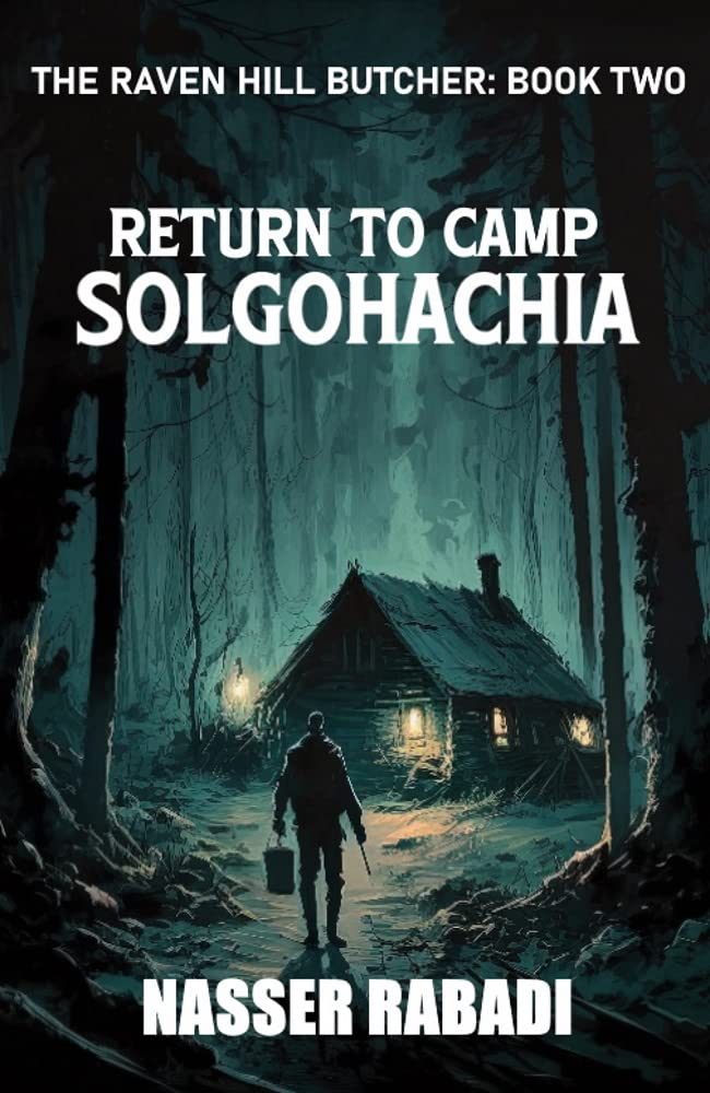 Return to Camp Solgohachia (The Raven Hill Butcher, #2)