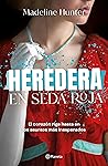 Heredera en seda roja by Madeline Hunter