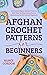 Afghan Crochet Patterns For...