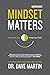 Mindset Matters Workbook: Change Your Mind, Change Your World