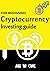 Cryptocurrency Investing gu...