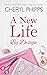 A New Life by Design by Cheryl Phipps