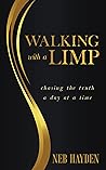 Walking with a Limp: Chasing the Truth a Day at a Time