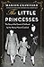 The Little Princesses: The Story of the Queen's Childhood by her Nanny, Marion Crawford