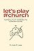 Let's Play #Church by Justin Lester
